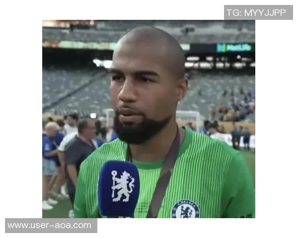 前三狮国门拉亚表现抢眼桑切斯助力切尔西争冠之路